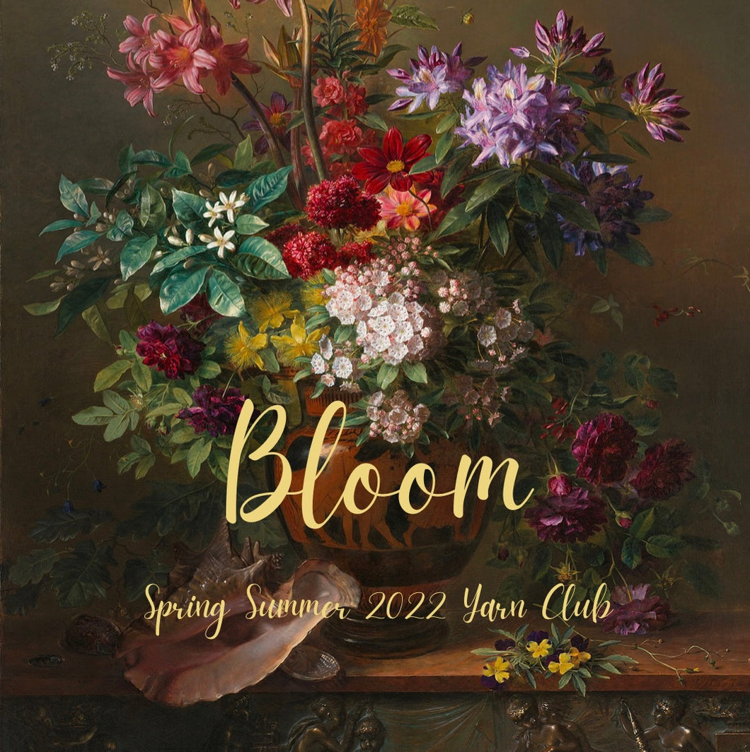 'Bloom'  Spring/Summer '22 Yarn Club